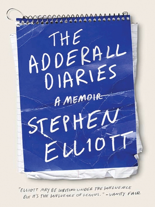 Title details for The Adderall Diaries by Stephen Elliott - Wait list
